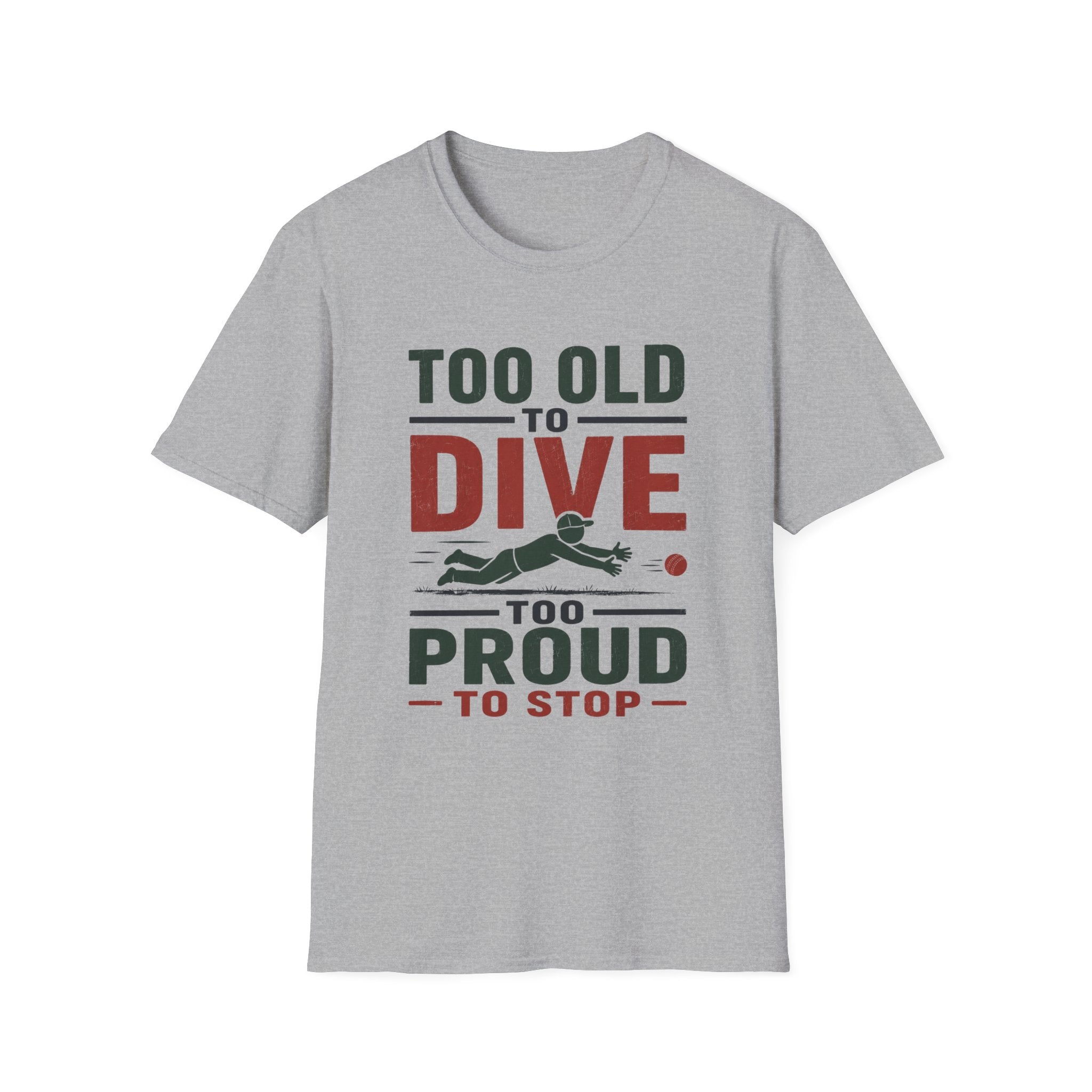 Too Old To Dive Too Proud To Stop T-Shirt