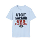 Vice Captain Of Bad Decisions T-Shirt