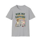 Ask Me About My Batting Average T-Shirt