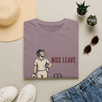 Nice Leave T-Shirt