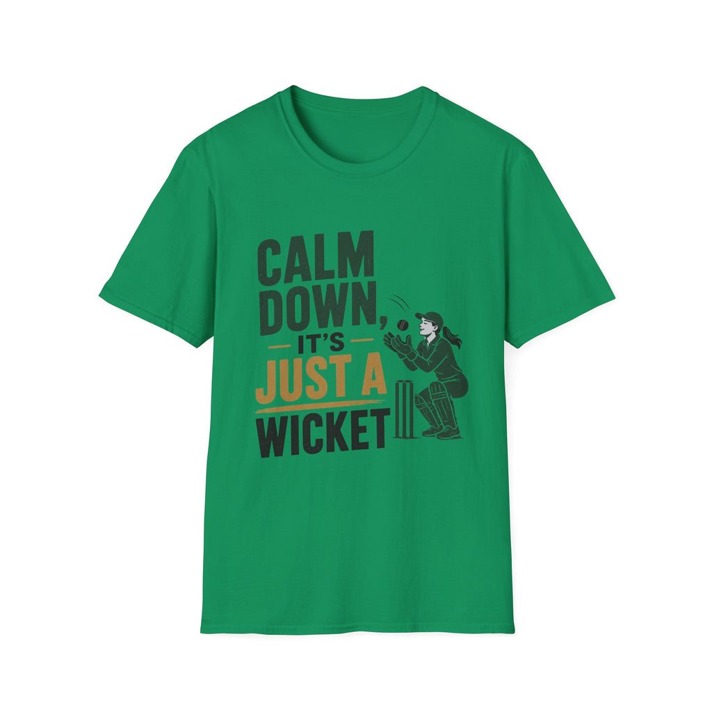 Calm Down Its Just A Wicket T-Shirt