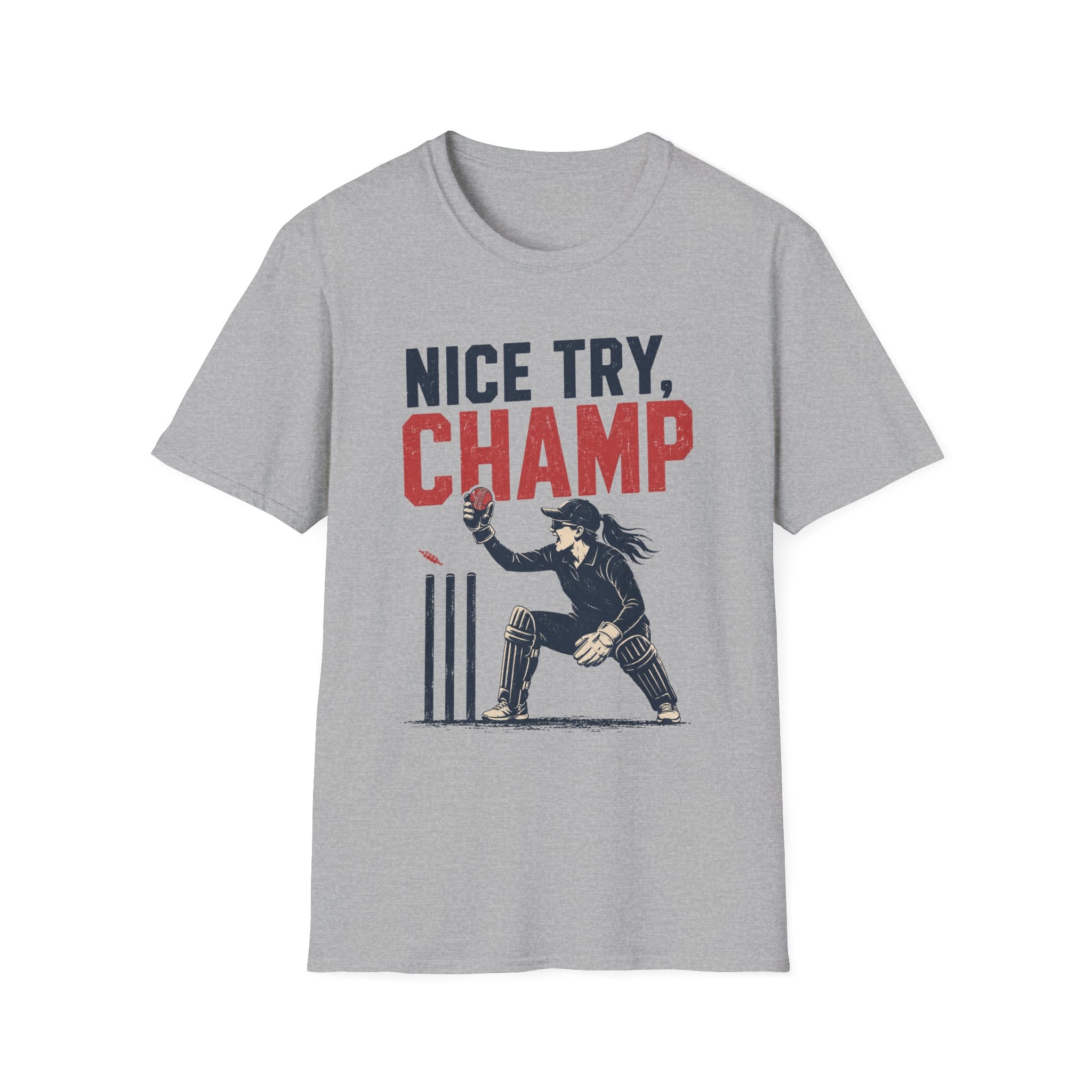 Nice Try Champ T-Shirt