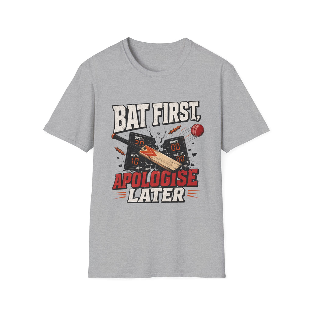 Bat First Apologise Later T-Shirt