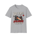 Bat First Apologise Later T-Shirt