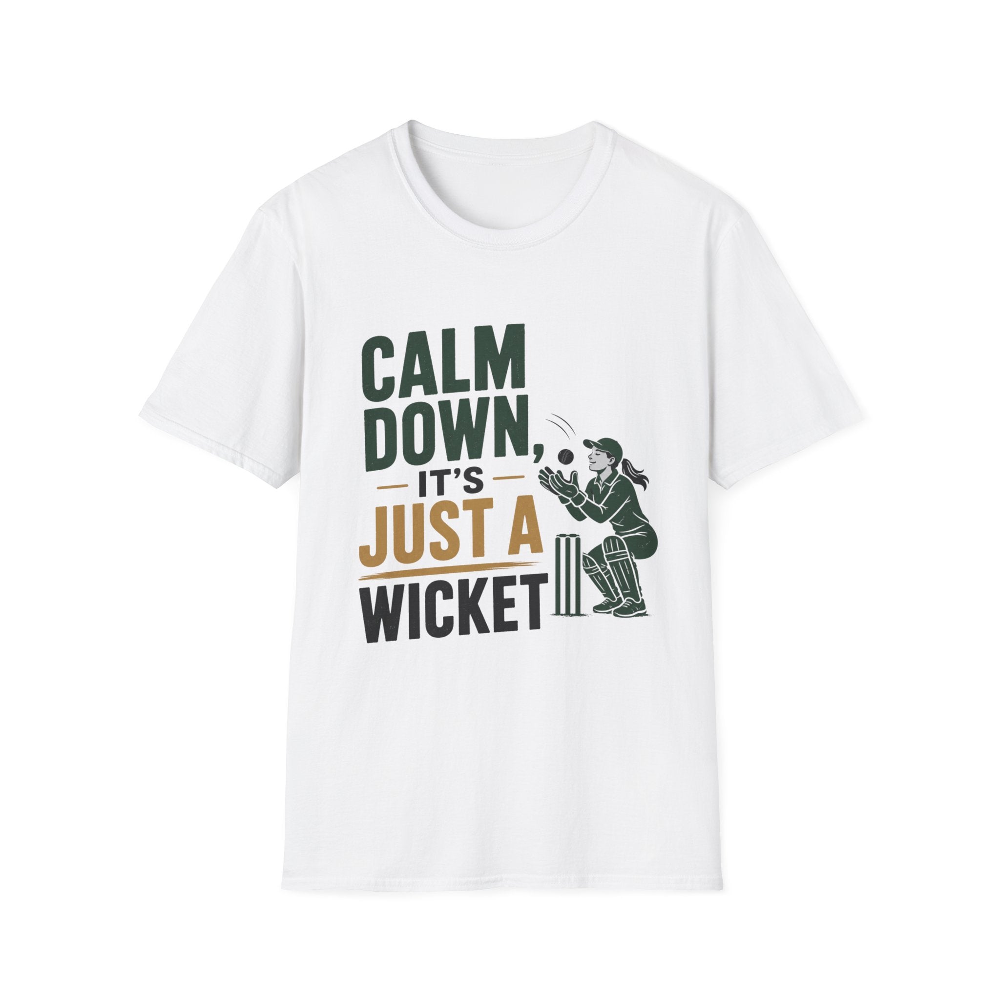 Calm Down Its Just A Wicket T-Shirt