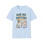 Ask Me About My Batting Average T-Shirt