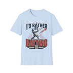 Id Rather Be Batting T-Shirt