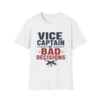 Vice Captain Of Bad Decisions T-Shirt