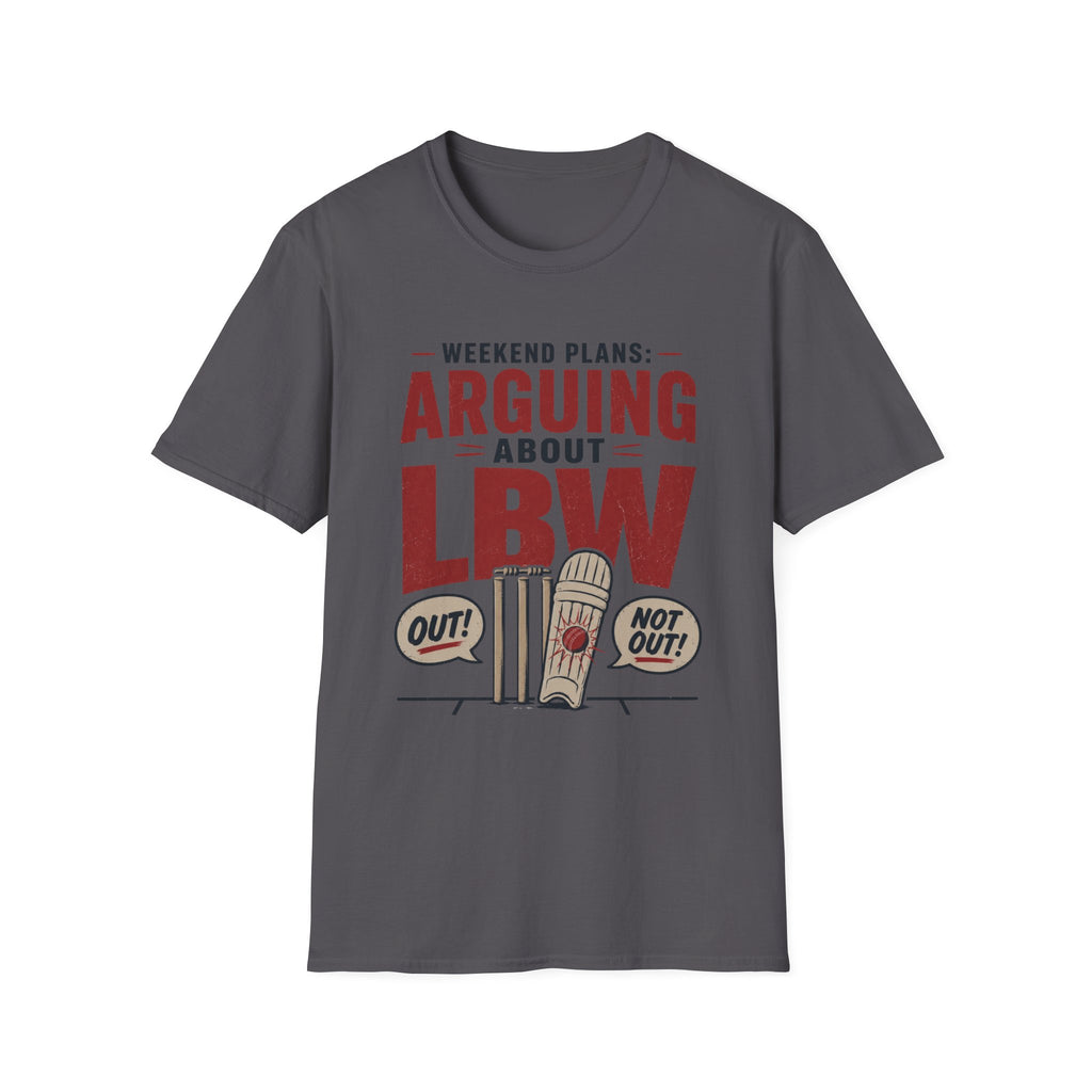 Weekend Plans Arguing About LBW T-Shirt