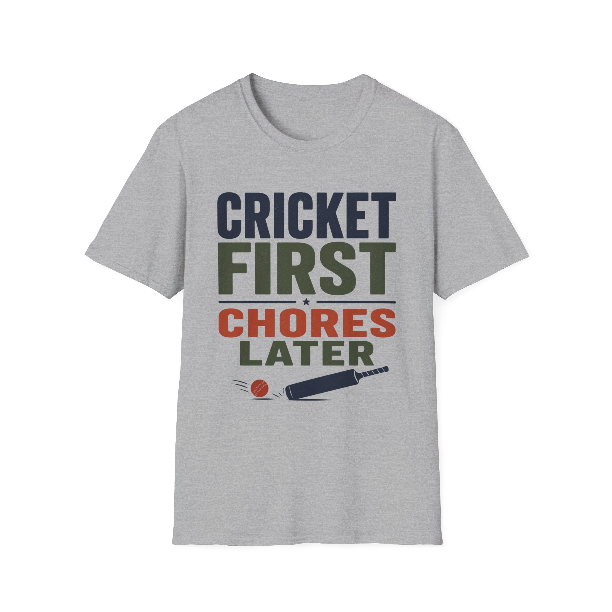 Cricket First Chores Later T-Shirt