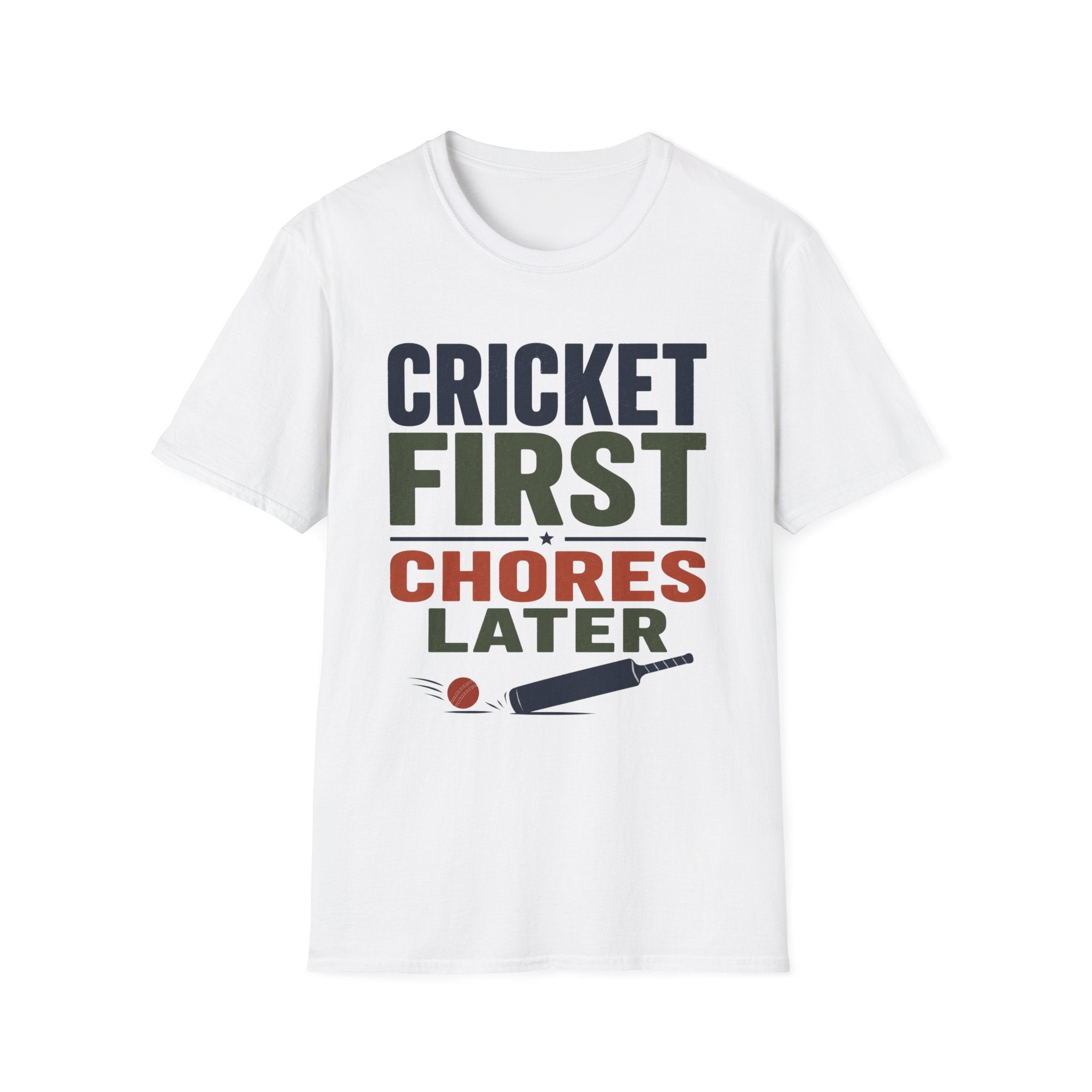 Cricket First Chores Later T-Shirt