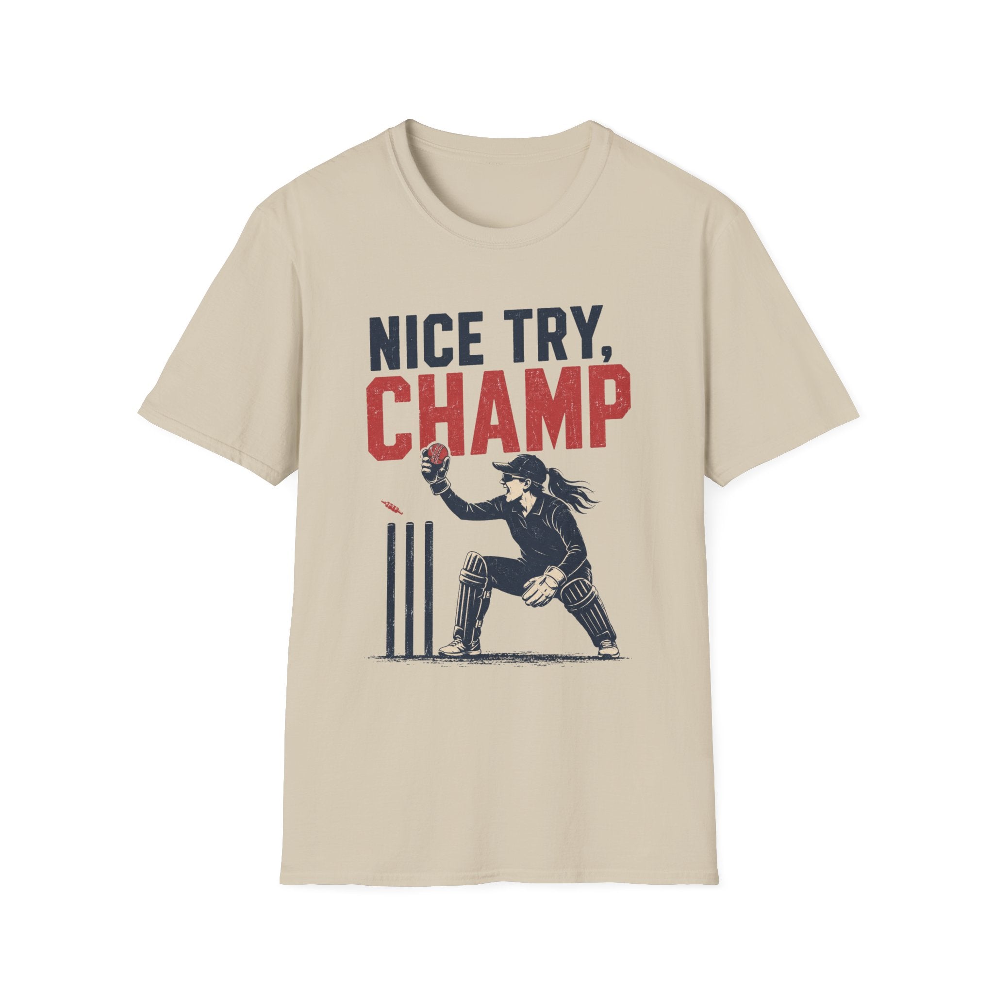 Nice Try Champ T-Shirt