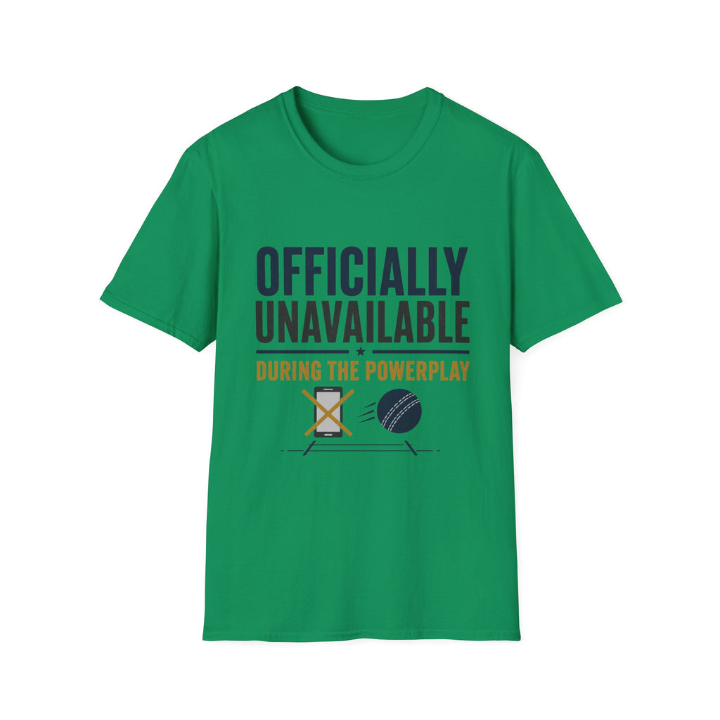 Officially Unavailable During The Powerplay T-Shirt