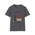 Still Chasing Runs And Kids T-Shirt