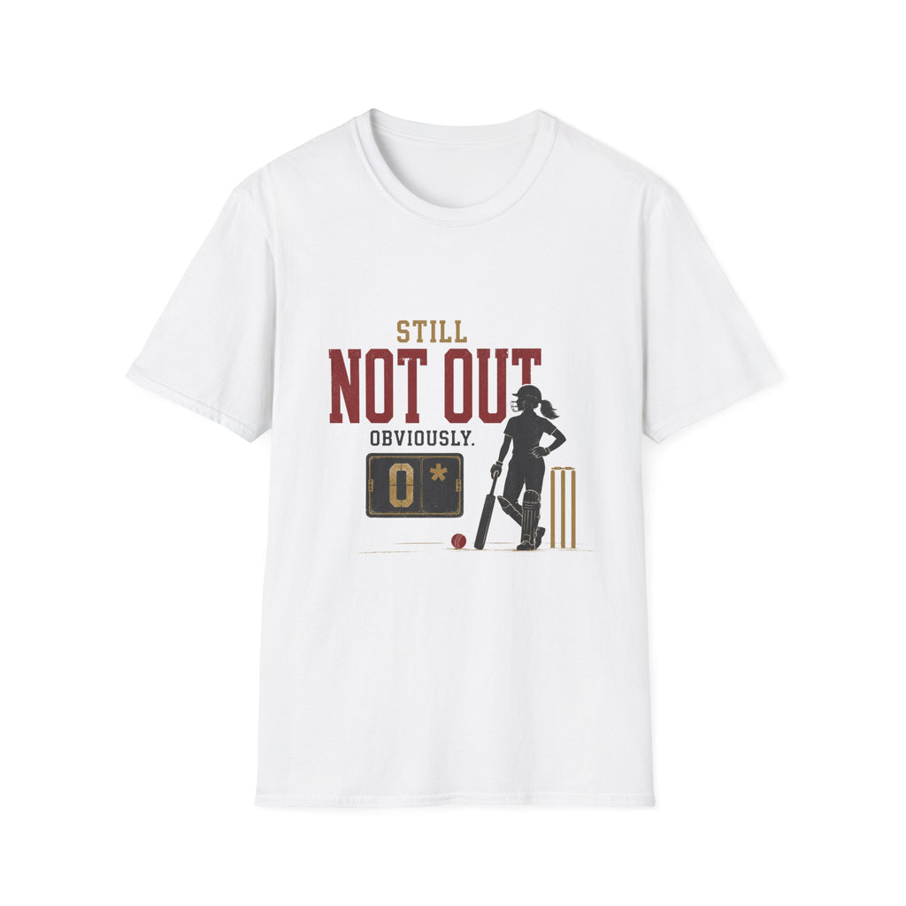 Still Not Out Obviously T-Shirt