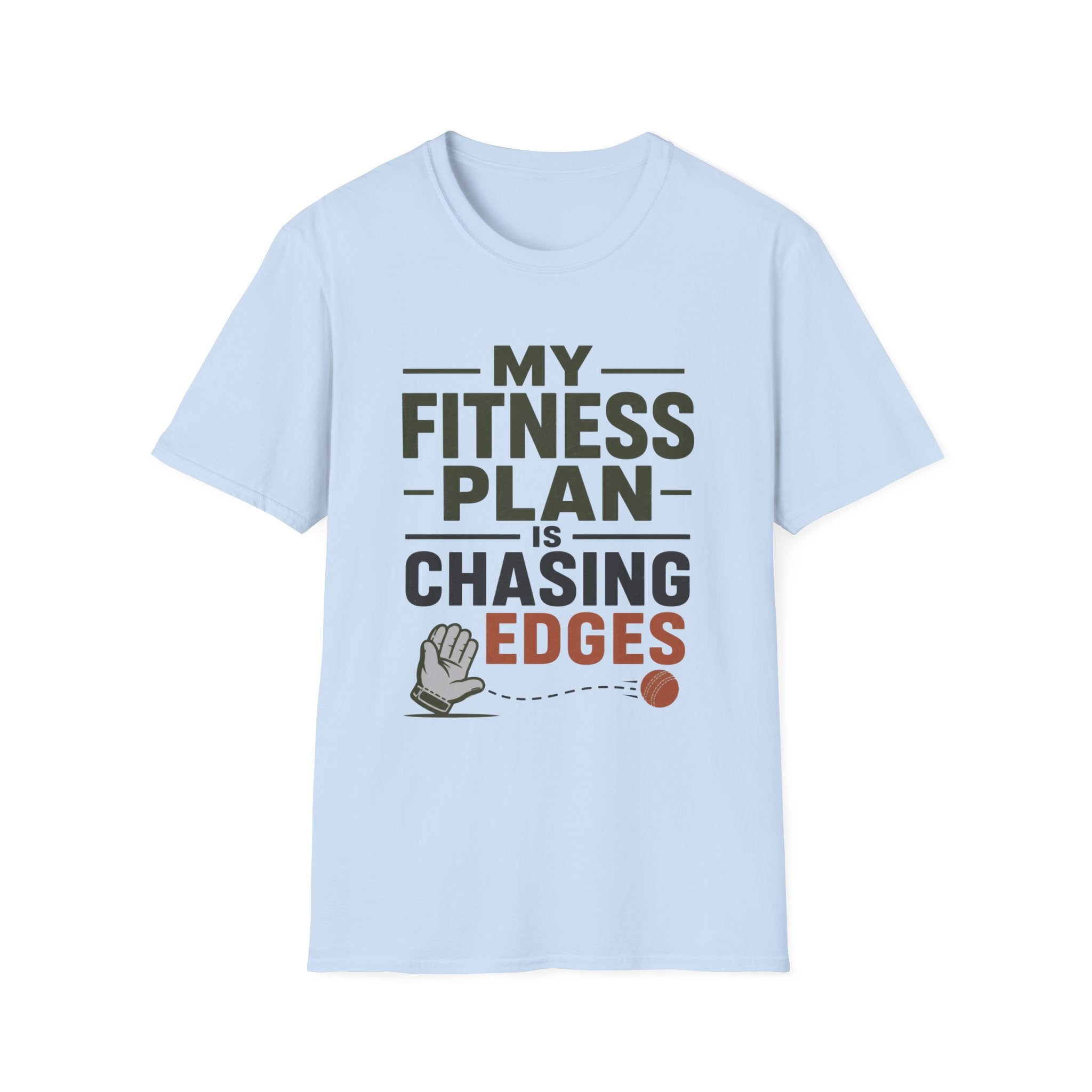 My Fitness Plan Is Chasing Edges T-Shirt