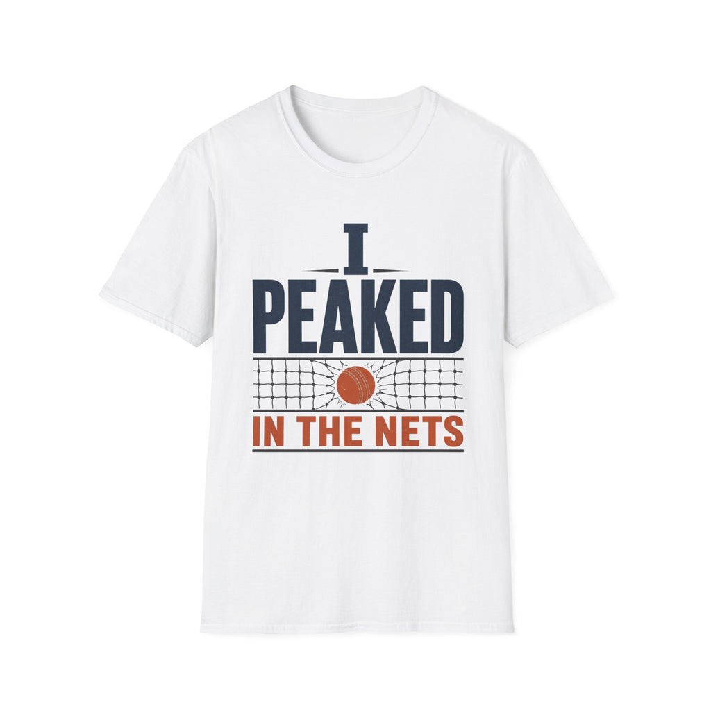 I Peaked In The Nets T-Shirt