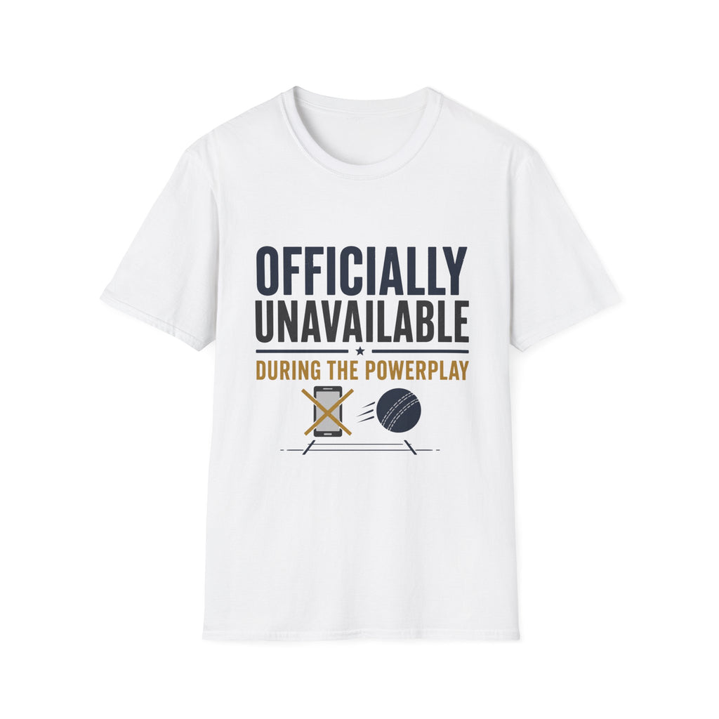 Officially Unavailable During The Powerplay T-Shirt
