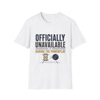 Officially Unavailable During The Powerplay T-Shirt