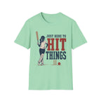 Just Here To Hit Things T-Shirt