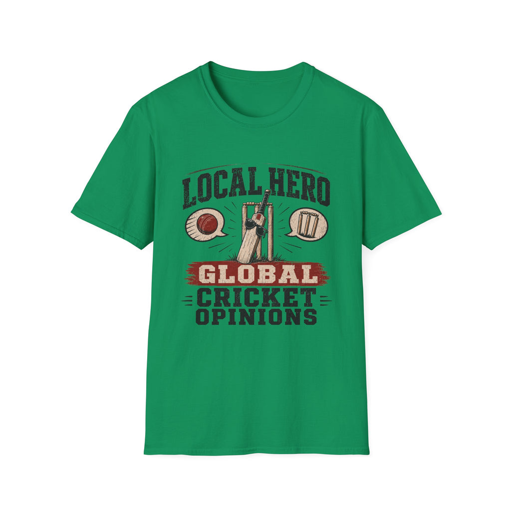 Local Hero Global Cricket Opinions T-Shirt