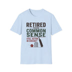 Retired From Common Sense Still Active In Cricket T-Shirt