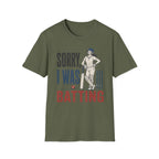 Sorry I Was Batting T-Shirt