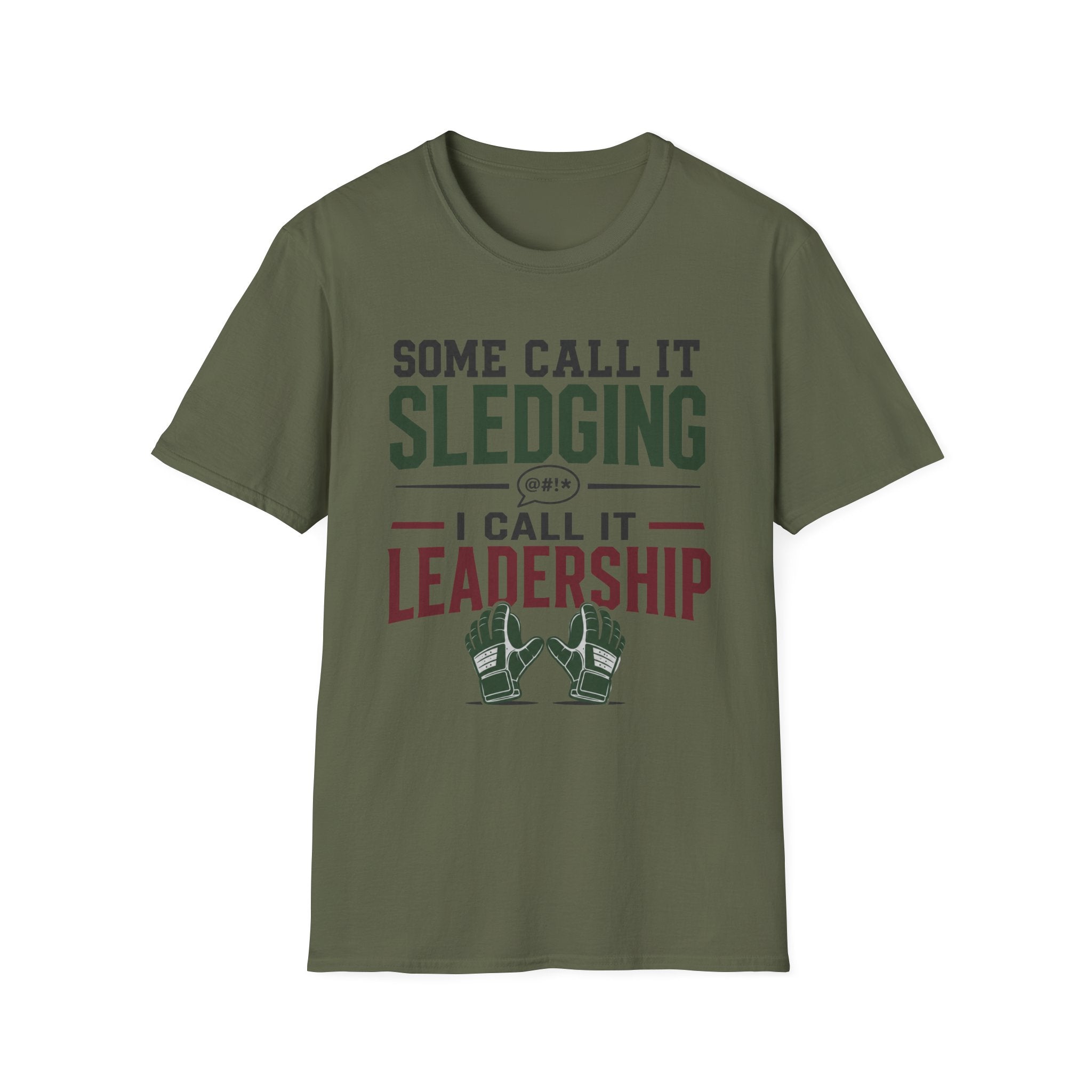 Some Call It Sledging I Call It Leadership T-Shirt