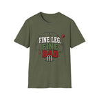 Fine Leg Fine Dad T-Shirt
