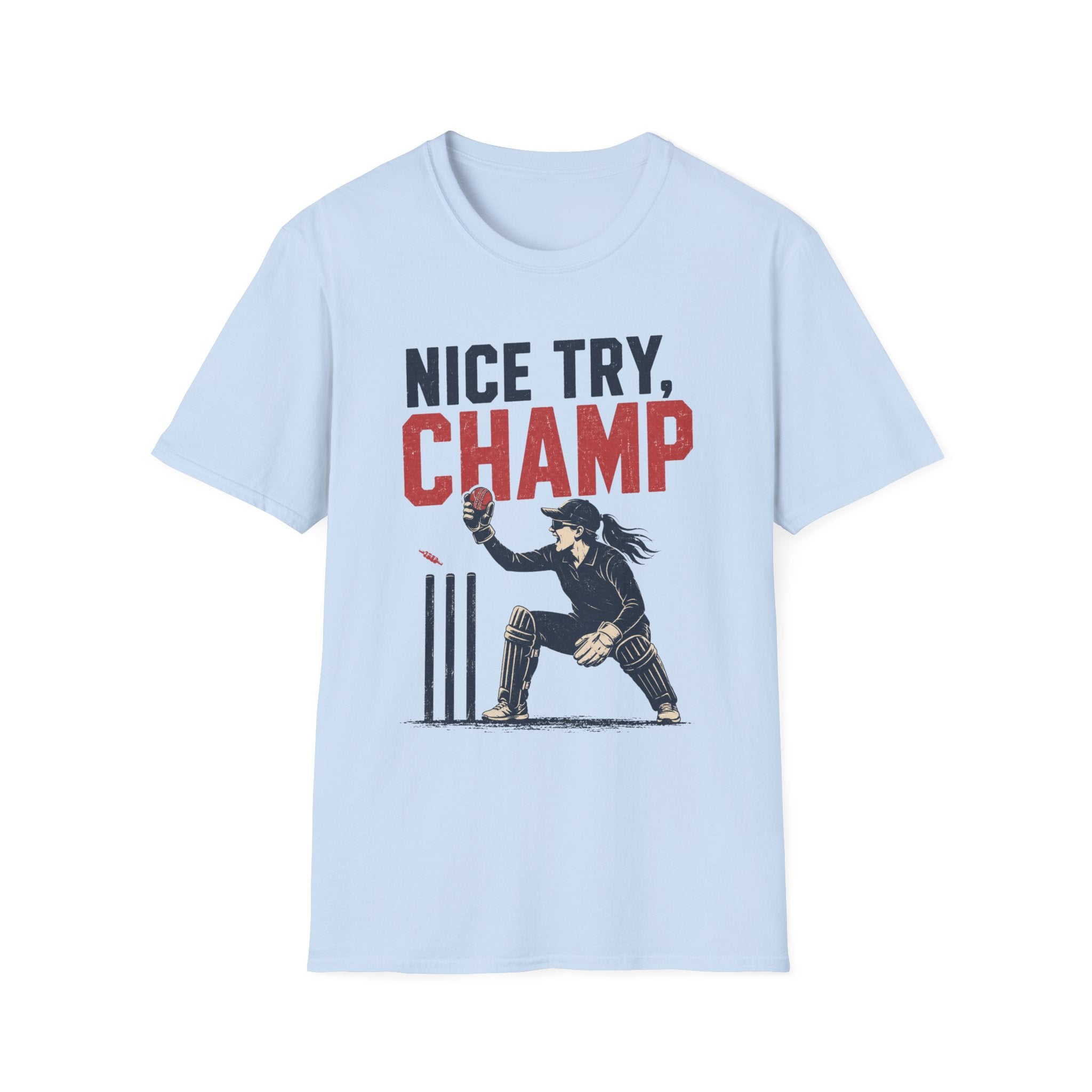 Nice Try Champ T-Shirt