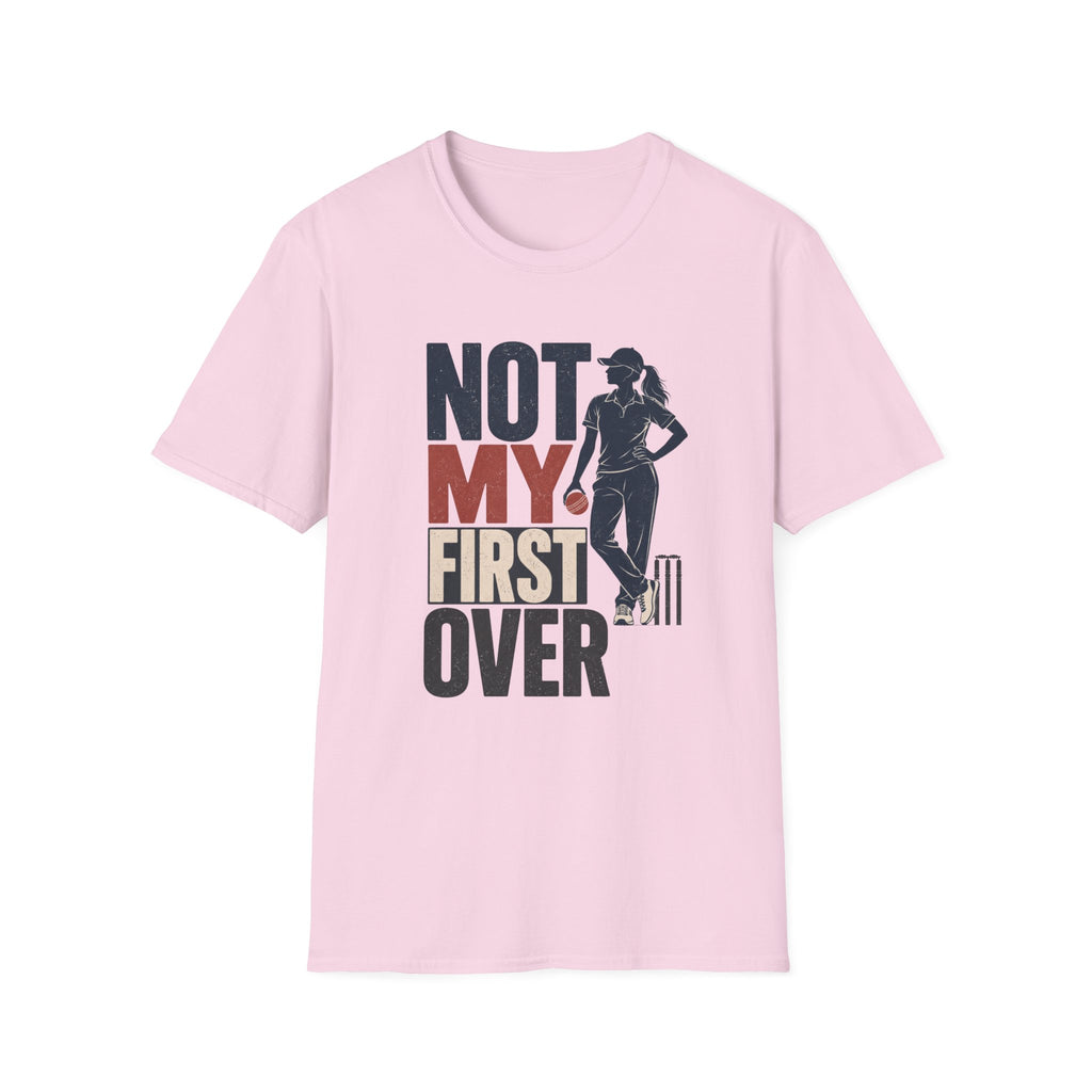 Not My First Over T-Shirt