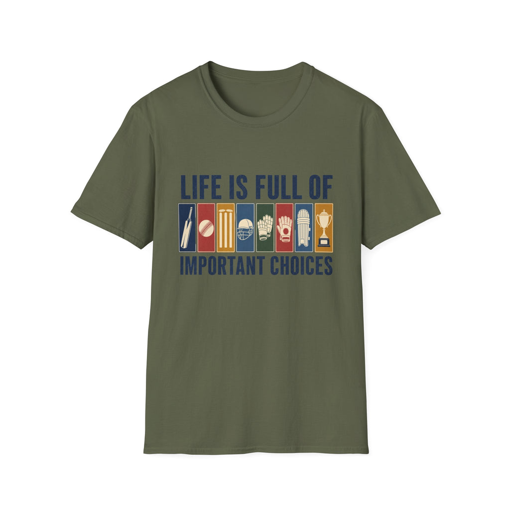 Life Is Full Of Important Choices T-Shirt