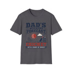 Dads Weekend Forecast T-Shirt