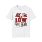 Weekend Plans Arguing About LBW T-Shirt