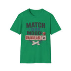 Match Day Mood Unavailable T-Shirt