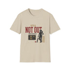 Still Not Out Obviously T-Shirt