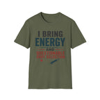 I Bring Energy And Questionable Shot Selection T-Shirt