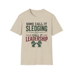 Some Call It Sledging I Call It Leadership T-Shirt