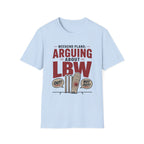 Weekend Plans Arguing About LBW T-Shirt