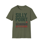 Silly Point Serious Attitude T-Shirt
