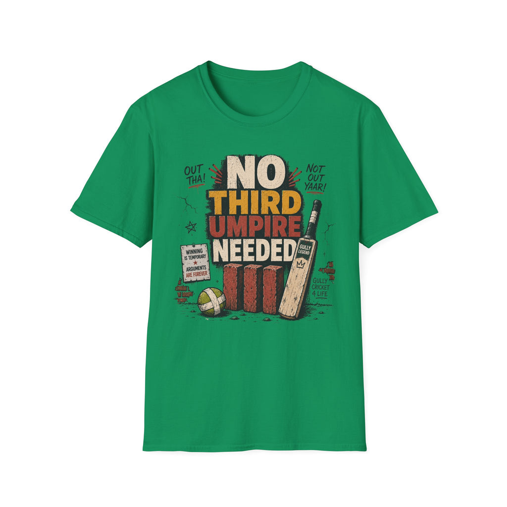No Third Umpire Needed T-Shirt