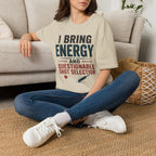 I Bring Energy And Questionable Shot Selection T-Shirt