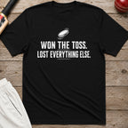 Won The Toss Lost Everything Else T-Shirt - Black