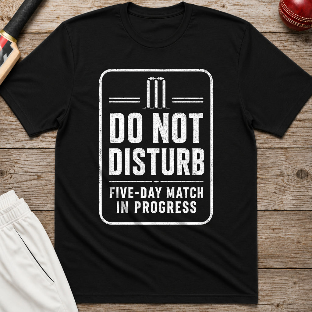 Do Not Disturb Five Day Match In Progress T-Shirt - Black