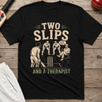 Two Slips And A Therapist T-Shirt - Black