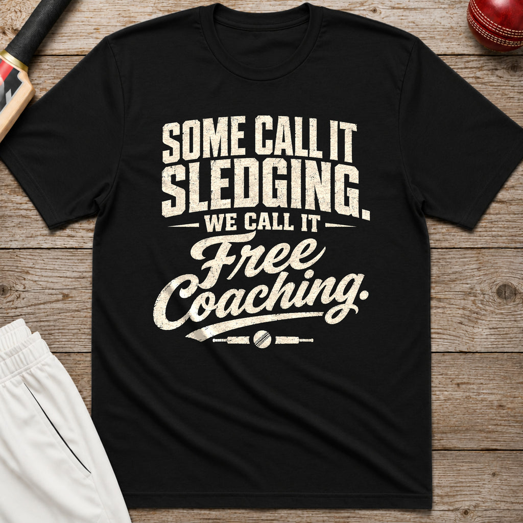 Some Call It Sledging We Call It Free Coaching T-Shirt - Black