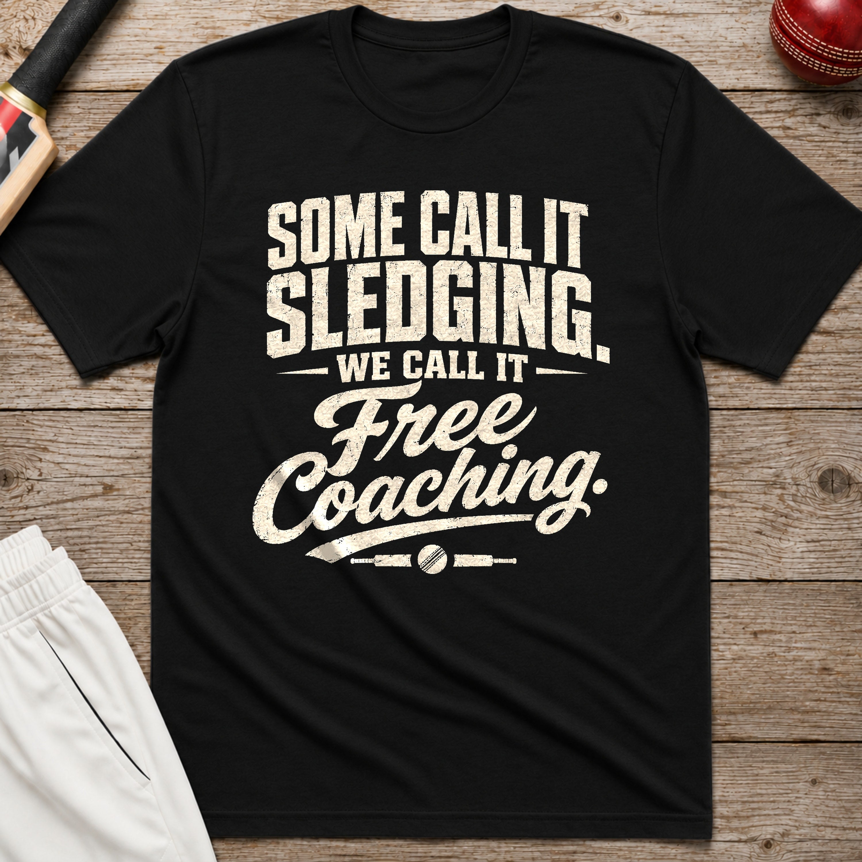 Some Call It Sledging We Call It Free Coaching T-Shirt - Black