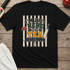 Im Just Here For The Tea Break T-Shirt - Black