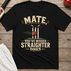 Mate Youve Missed Straighter Ones T-Shirt - Black
