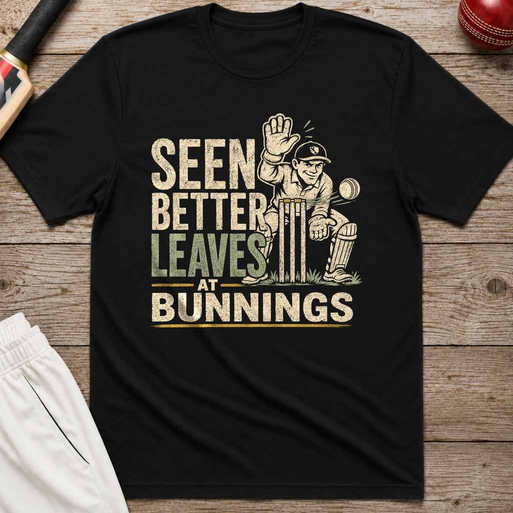 Seen Better Leaves At Bunnings T-Shirt - Black